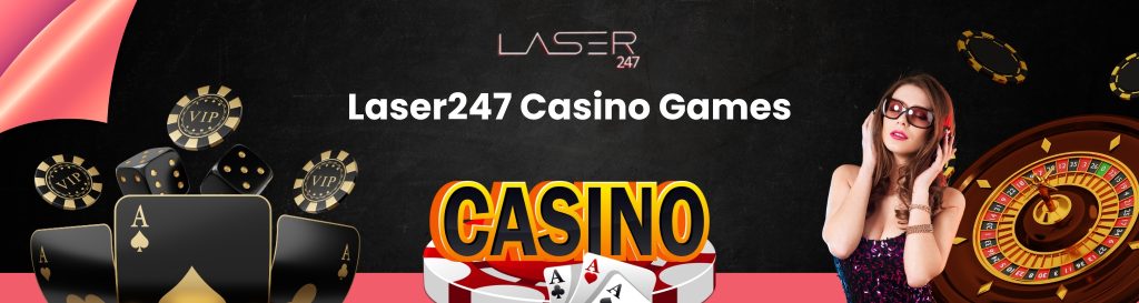 Laser247 Casino Games