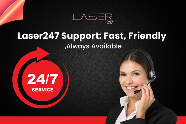 Laser247 Support, Fast, Friendly
