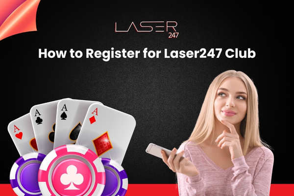 How to Register for Laser247 Club
