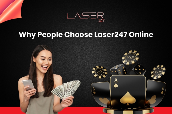 Why People Choose Laser247 Online