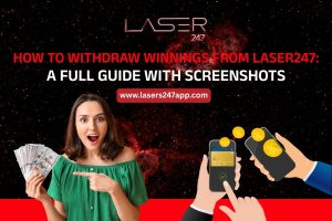 How to Withdraw Winnings from Laser247: A Full Guide