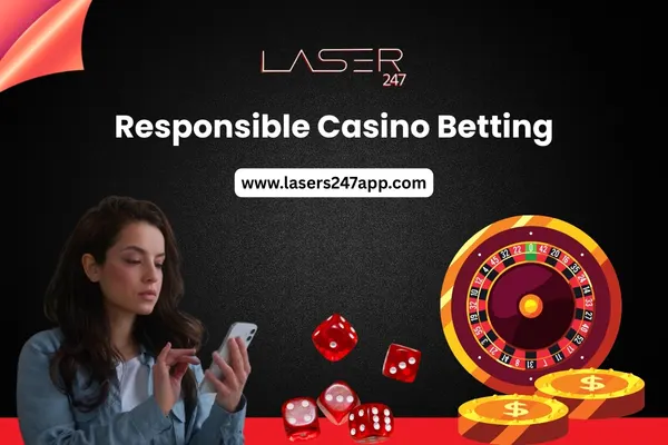 Responsible Casino Betting​