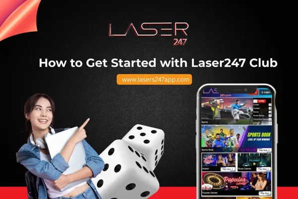 How to Get Started with Laser247 Club​