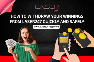 How to Withdraw Your Winnings from Laser247 Quickly and Safely
