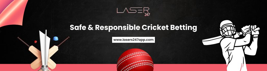 Safe & Responsible Cricket Betting