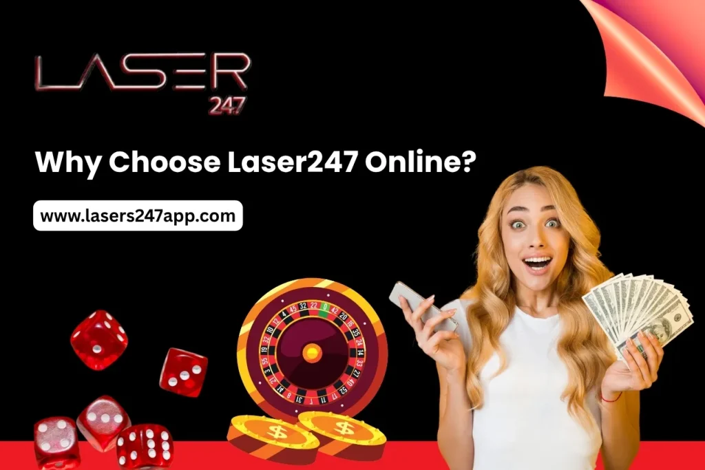Why Choose Laser247 Online?​
